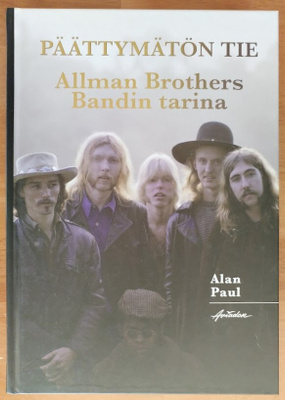 Alan Paul: Päättymätön tie - Allman Brothers Bandin tarina