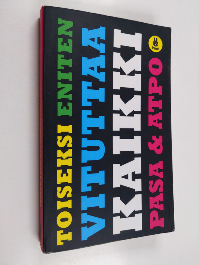 Pasa ym. : Toiseksi eniten vituttaa kaikki