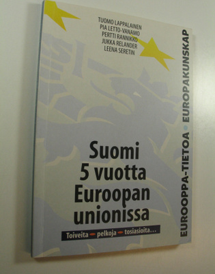 Tuomo ym. Lappalainen : Suomi 5 vuotta Euroopan unionissa...