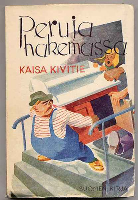 Kivitie, Kaisa: Peruja hakemassa (1.p.,nid., 1944)