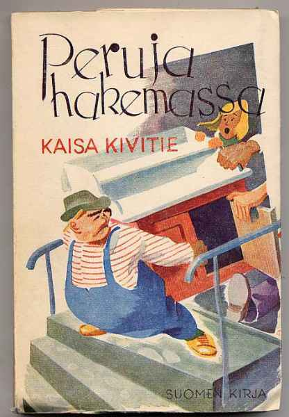 Kivitie, Kaisa: Peruja hakemassa (1.p.,nid., 1944)