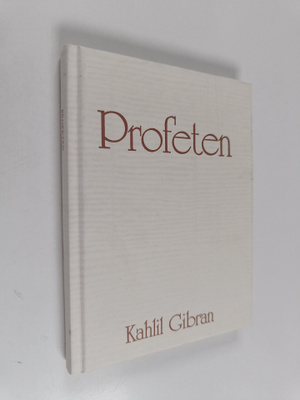Kahlil Gibran : Profeten
