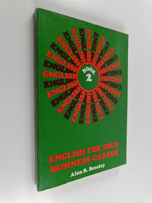 Alan R. Beesley : English for your business career Book 2