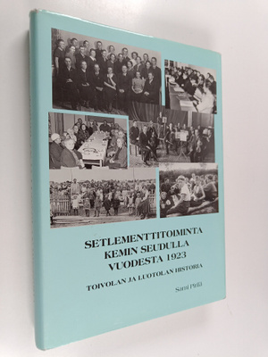 Sami Pirilä : Setlementtitoiminta Kemin seudulla vuodesta...