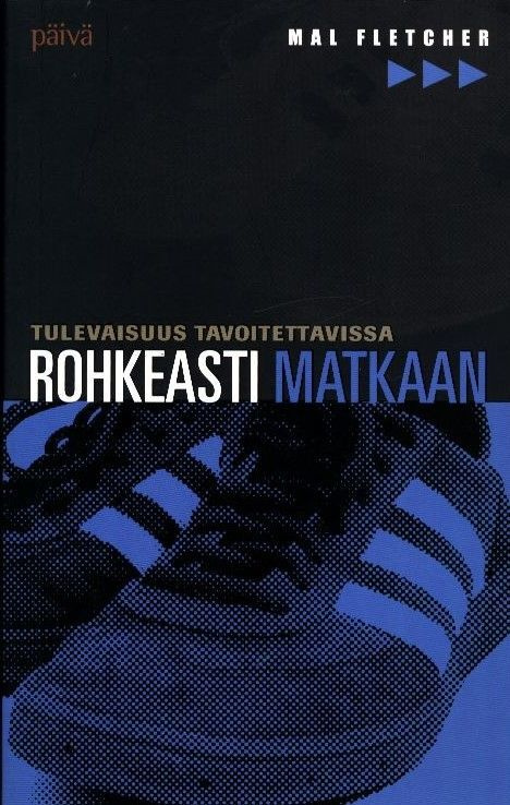 Mal Fletcher : Rohkeasti matkaan