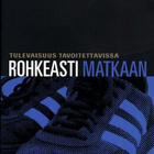 Mal Fletcher : Rohkeasti matkaan - pikkukuva 1