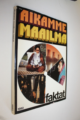 Olavi (toim.) Koskinen : Aikamme maailma Faktat 80