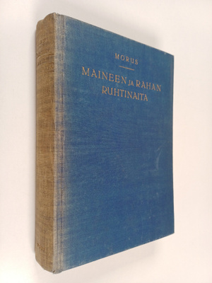 Morus : Maineen ja rahan ruhtinaita : menestyneiden miest...