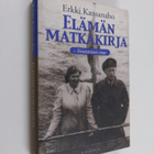Erkki Kansanaho : Elämän matkakirja : itinerarium vitae (... - pikkukuva 1
