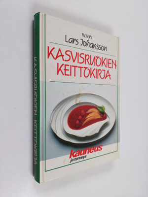 Lars Johansson : Kasvisruokien keittokirja