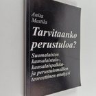 Anita Mattila : Tarvitaanko perustuloa? : suomalaisten ka... - pikkukuva 1