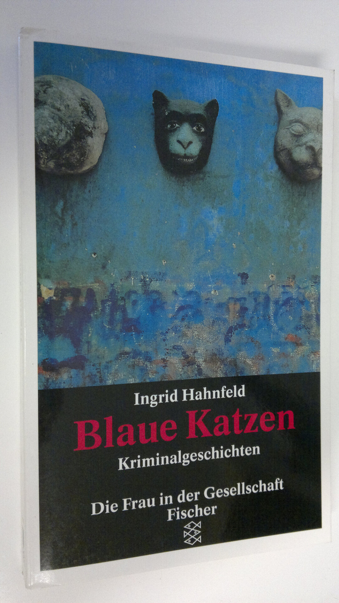 Ingrid Hahnfeld : Blaue Katzen : Kriminalgeschichten
