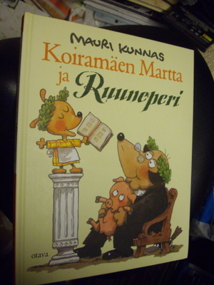 Mauri Kunnas: Koiramäen Martta ja Ruuneperi (Sis.postikulut)
