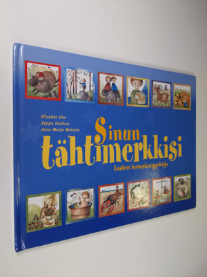 Elisabeth Aho : Sinun tähtimerkkisi : lasten horoskooppik...
