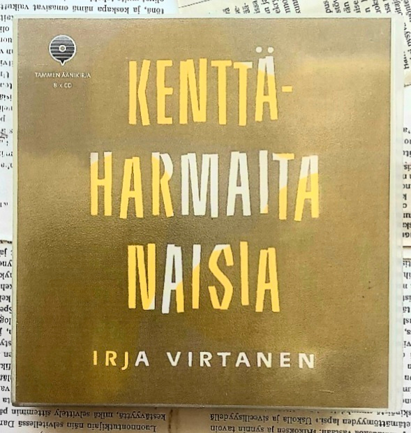 Irja Virtanen - Kenttäharmaita naisia (äänikirja, CD)