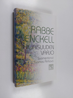 Rabbe Enckell : Hiljaisuuden varjo : runoja vuosilta 1923...