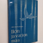 Irja Kilpeläinen : Ilon ja varjon maa - pikkukuva 1