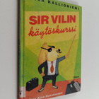 Tuula Kallioniemi : Sir Vilin käytöskurssi - pikkukuva 1