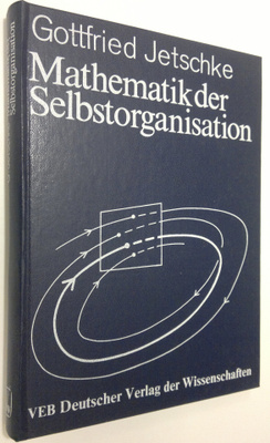 Gottfried Jetschke : Mathematik der Selbstorganisation