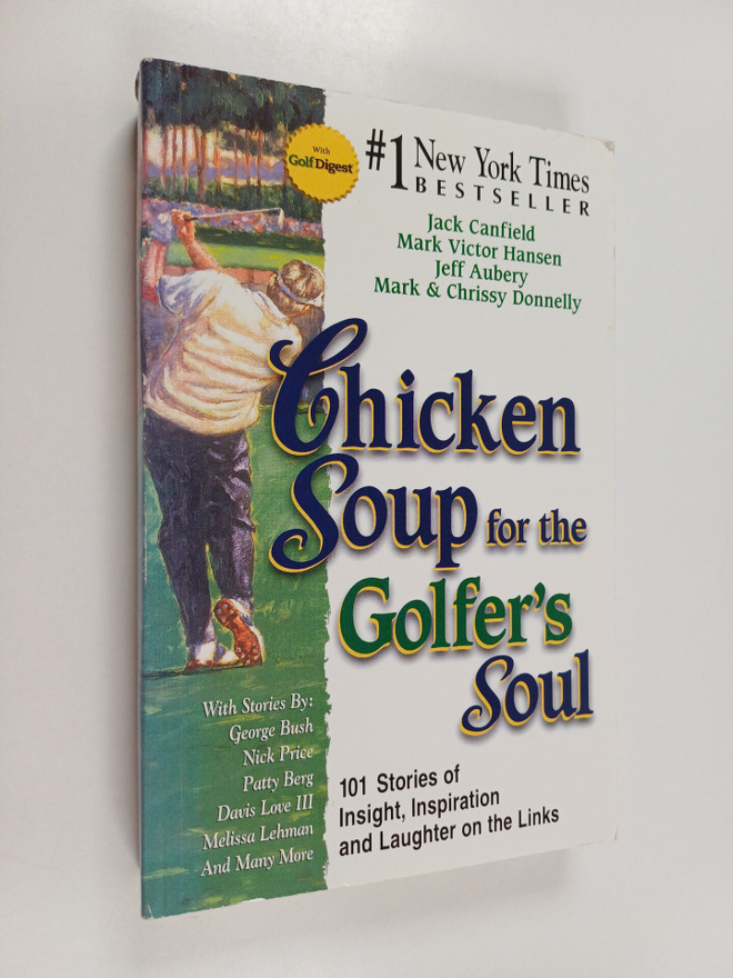 Jack Canfield : Chicken Soup for the Golfer's Soul - 101 ...