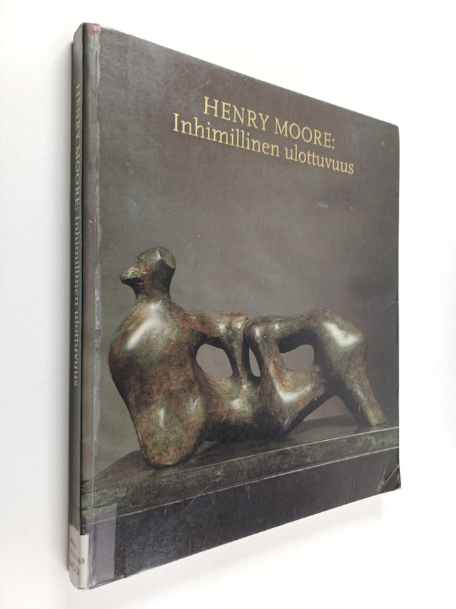 Henry Moore : Henry Moore : inhimillinen ulottuvuus