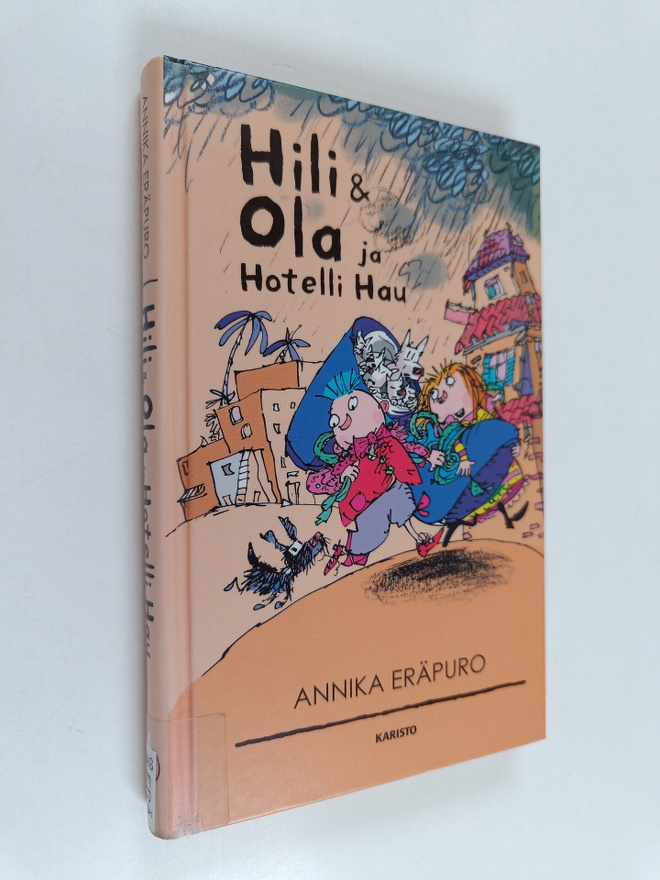 Annika Eräpuro : Hili & Ola ja Hotelli Hau