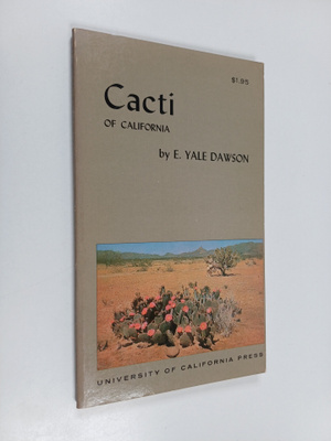Elmer Yale Dawson : The Cacti of California