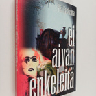 Pia Kaskelma : Ei aivan enkeleitä - pikkukuva 1