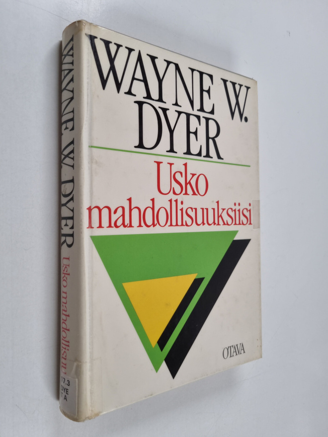 Wayne W. Dyer : Usko mahdollisuuksiisi
