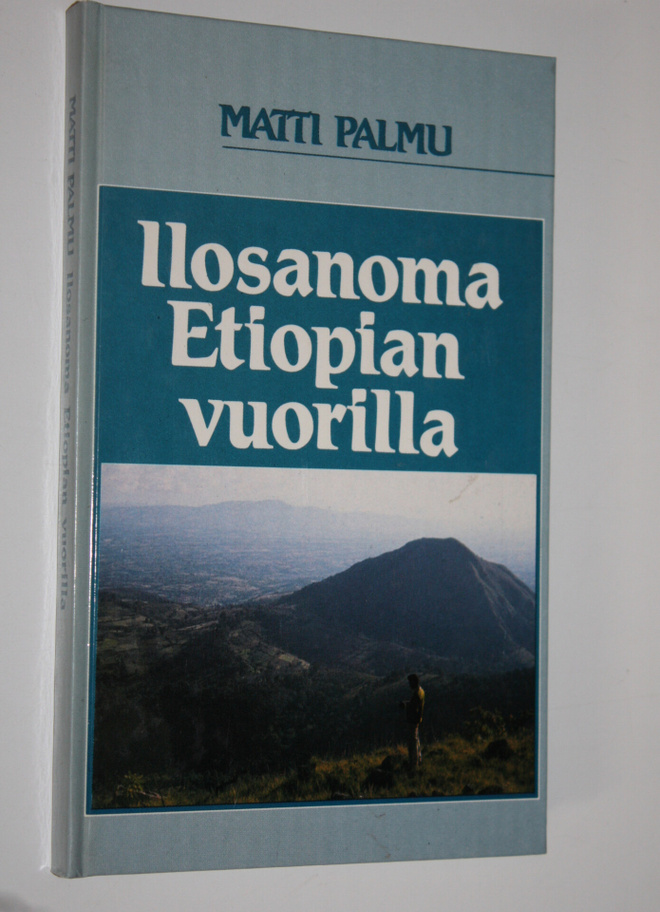 Matti Palmu : Ilosanoma Etiopian vuorilla