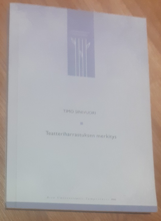 Timo Sinivuori: Teatteriharrastuksen merkitys