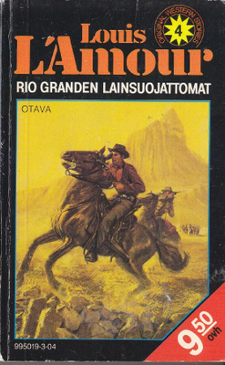 Louis L'Amour  4 Rio Granden lainsuojattomat