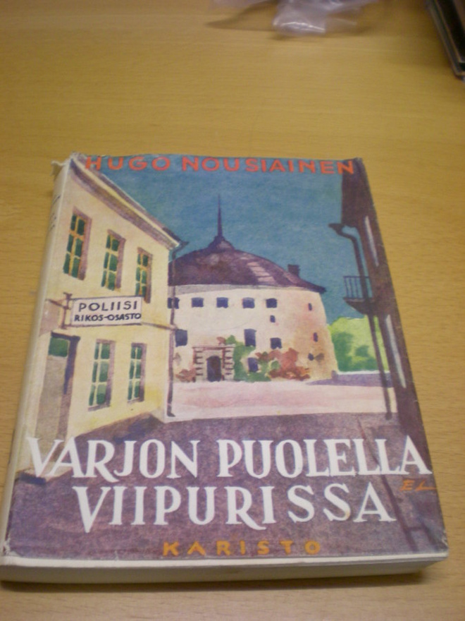 Hugo Nousiaianen: Varjon puolella Viipurissa