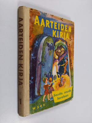 Annie (toim.) Löfstedt : Aarteiden kirja 1 : Souda, souda...