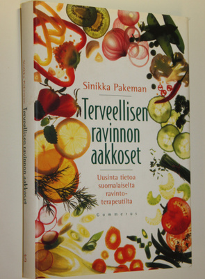 Sinikka Pakeman : Terveellisen ravinnon aakkoset : uusint...