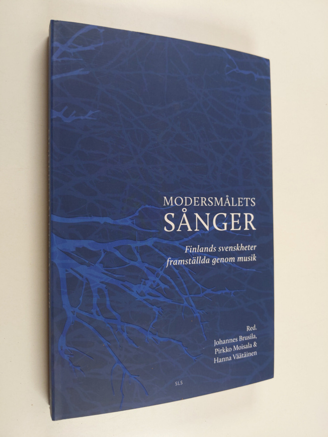 Modersmålets sånger : Finlands svenskheter framställda ge...