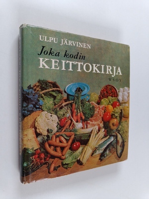 Ulpu Järvinen : Joka kodin keittokirja