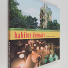 Veronique Willemin : Habiter demain : de l'utopie a la re... - pikkukuva 1