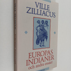 Ville Zilliacus : Europas indianer, och andra essäer - pikkukuva 1