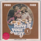 Funk Food 2 - Have it your way - CD - pikkukuva 1