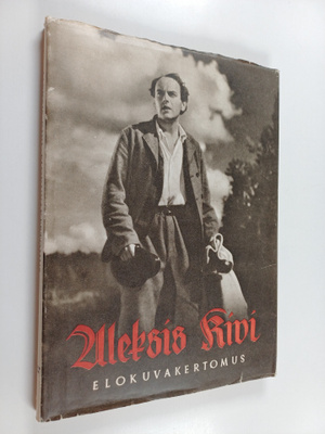 Unho Ilmari : Aleksis Kivi, elokuvakertomus : Suomi-Filmi...