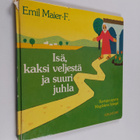 Emil Maier-F : Isä, kaksi veljestä ja suuri juhla - pikkukuva 1