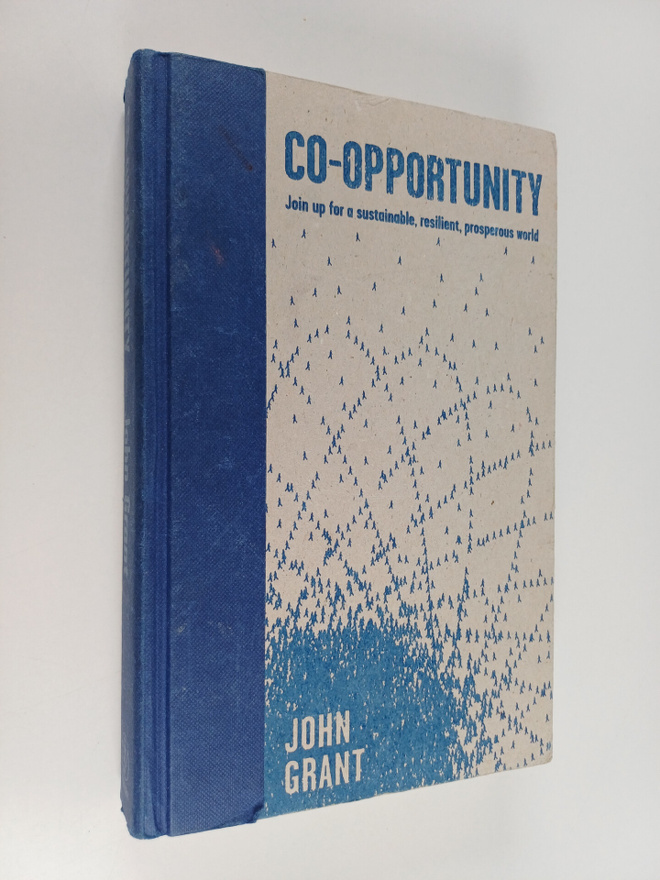 John Grant : Co-opportunity : join up for a sustainable, ...