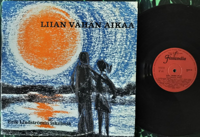 ERIK LINDSTRÖMIN ISKELMIÄ-LIIAN VÄHÄN AIKAA-LP,PSOP 59,v.-70
