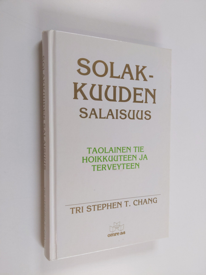 Stephen T. Chang : Solakkuuden salaisuus : taolainen tie ...