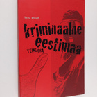 Tiiu Pold : Kriminaalne Eestimaa - Teine osa - pikkukuva 1