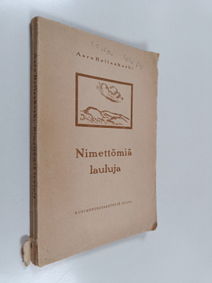 Aaro Hellaakoski : Nimettömiä lauluja