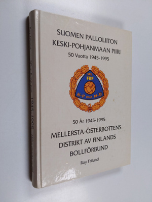 Roy Frilund : Suomen palloliiton Keski-Pohjanmaan piiri 5...