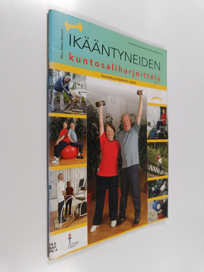 Ritva Sakari-Rantala : Ikääntyneiden kuntosaliharjoittelu...
