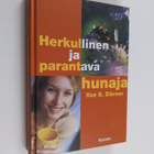 Ilse S. Dörner : Herkullinen ja parantava hunaja : yli 50... - pikkukuva 1